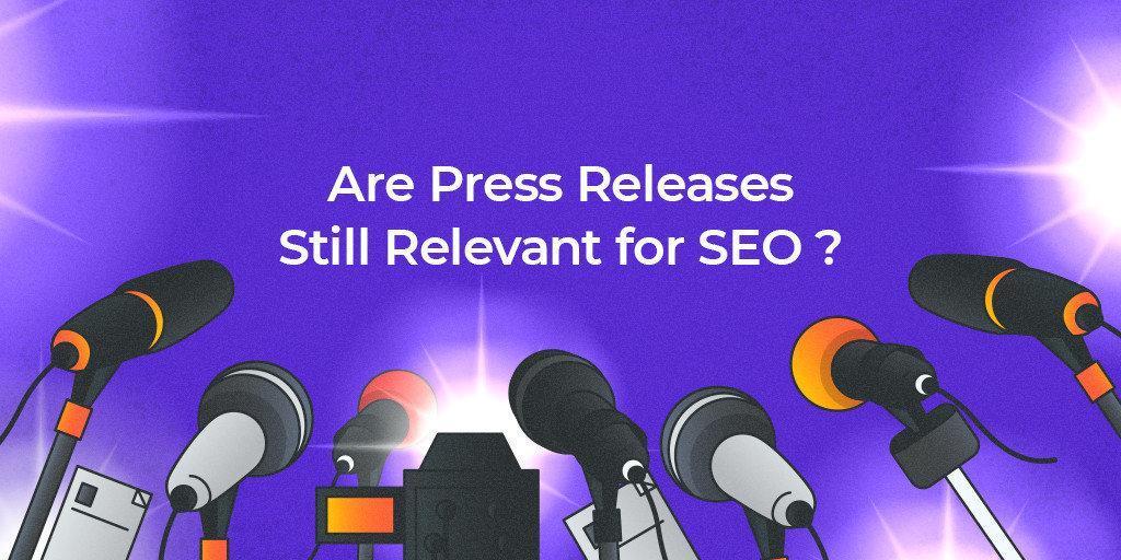 Are_Press_Releases_Still_Relevant_for_SEO