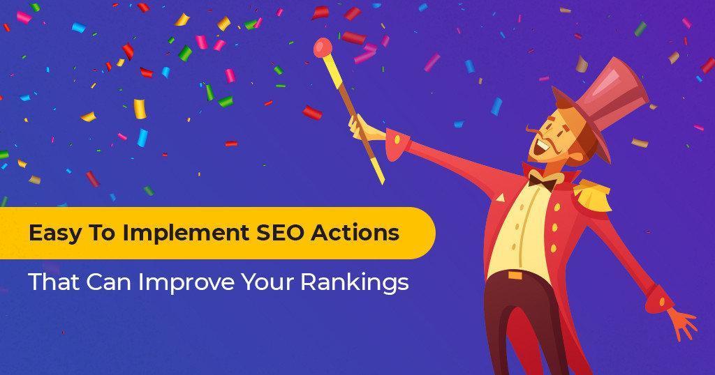 Easy_To_Implement_SEO_Actions_for_Awesome_Rankings_Results4