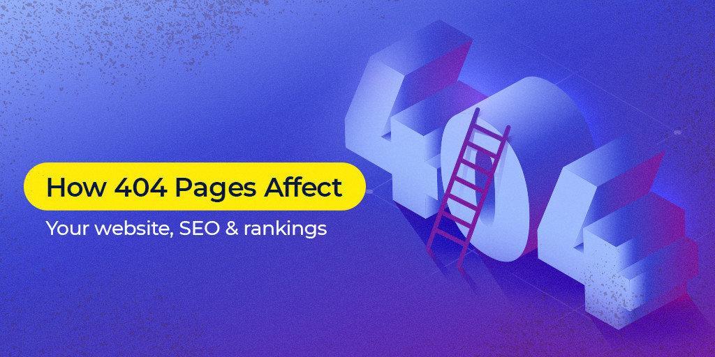 How_404_pages_affect_your_website,_SEO_&_rankings