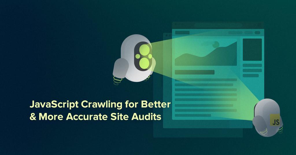 JavaScript Crawling for Accurate Site Audits