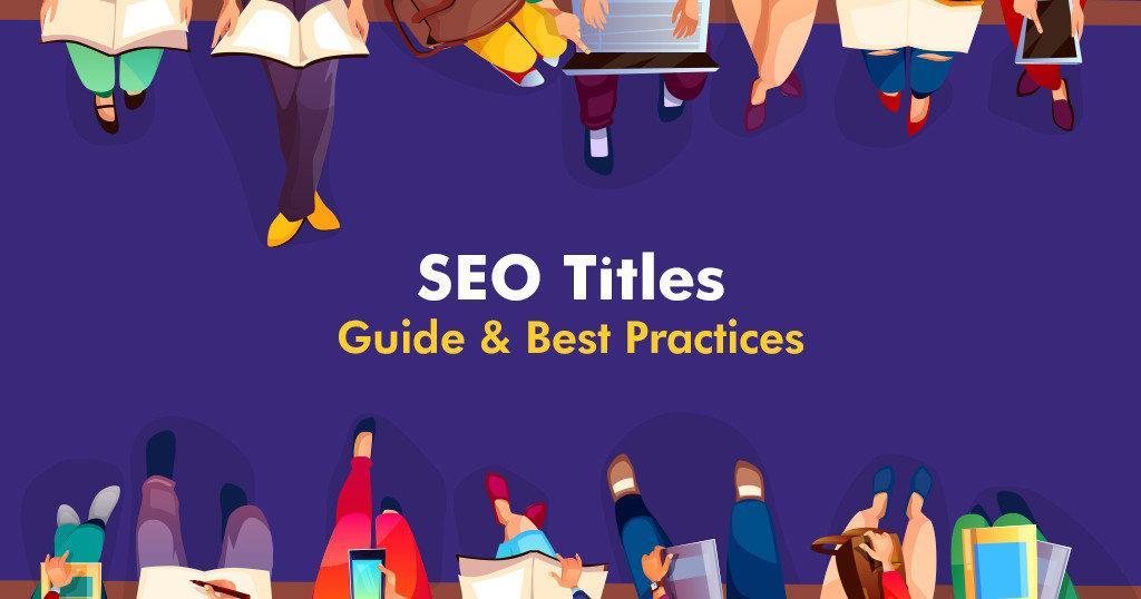 SEO_Titles_Guide_and_Best_Practices