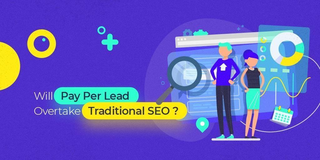 Will_Pay_Per_Lead_Overtake_Traditional_SEO6-min